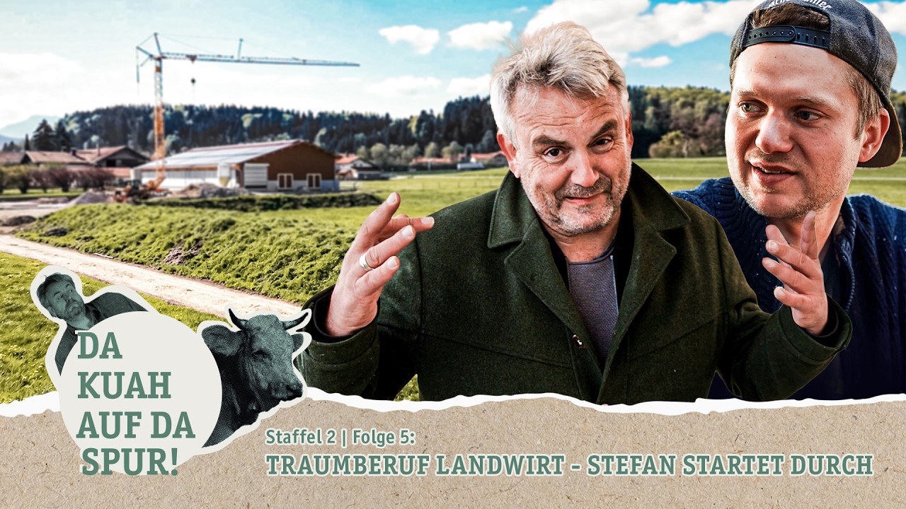 Da Kuah auf da Spur: Staffel 2, Folge 5 | Traumberuf Landwirt - Stefan startet durch