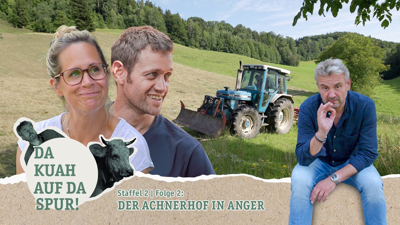 Da Kuah auf da Spur: Staffel 2, Folge 2 | Der Achnerhof in Anger